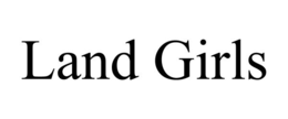LAND GIRLS