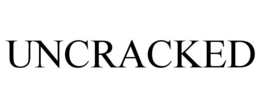UNCRACKED