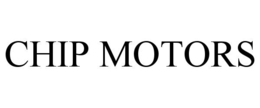 CHIP MOTORS