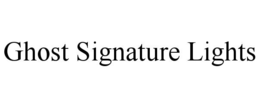 GHOST SIGNATURE LIGHTS