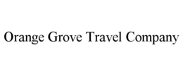 ORANGE GROVE TRAVEL COMPANY