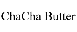 CHACHA BUTTER