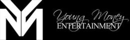 YM YOUNG MONEY ENTERTAINMENT