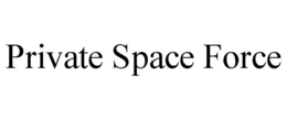 PRIVATE SPACE FORCE