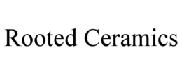 ROOTED CERAMICS