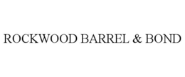ROCKWOOD BARREL & BOND