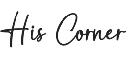HIS CORNER