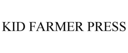 KID FARMER PRESS