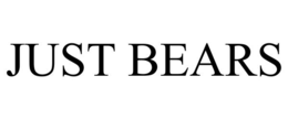 JUST BEARS