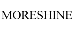 MORESHINE