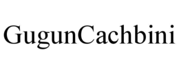 GUGUNCACHBINI