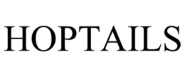 HOPTAILS