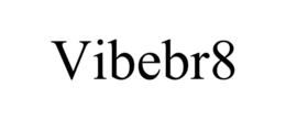 VIBEBR8