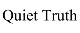 QUIET TRUTH