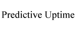 PREDICTIVE UPTIME