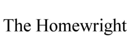 THE HOMEWRIGHT