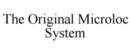 THE ORIGINAL MICROLOC SYSTEM