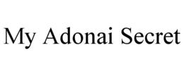 MY ADONAI SECRET