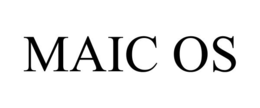 MAIC OS