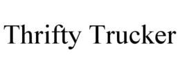 THRIFTY TRUCKER