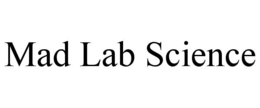 MAD LAB SCIENCE