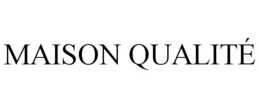 MAISON QUALITÉ