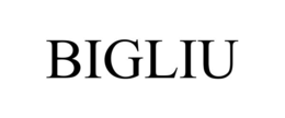 BIGLIU