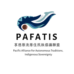 PAFATIS PACIFIC ALLIANCE FOR AUTONOMOUS TRADITIONS, INDIGENOUS SOVEREIGNTY
