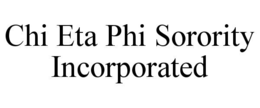 CHI ETA PHI SORORITY INCORPORATED
