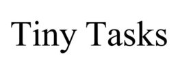 TINY TASKS