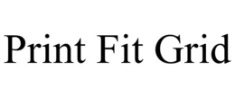 PRINT FIT GRID