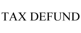 TAX DEFUND