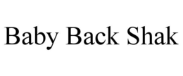 BABY BACK SHAK