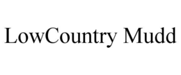LOWCOUNTRY MUDD