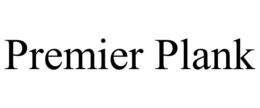 PREMIER PLANK