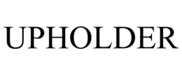 UPHOLDER