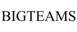 BIGTEAMS