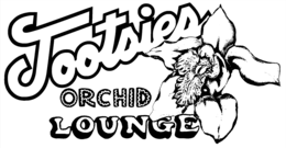 TOOTSIES ORCHID LOUNGE