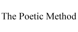 THE POETIC METHOD