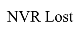 NVR LOST