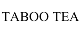 TABOO TEA