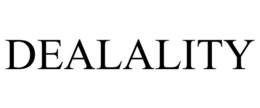 DEALALITY