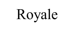 ROYALE