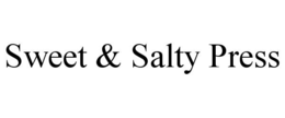 SWEET & SALTY PRESS