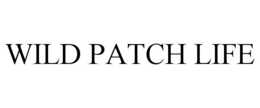 WILD PATCH LIFE
