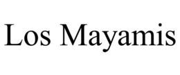 LOS MAYAMIS