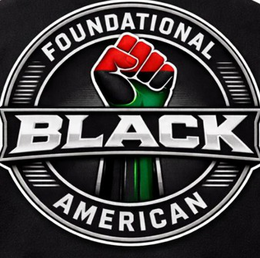 FOUNDATIONAL BLACK AMERICAN
