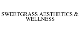 SWEETGRASS AESTHETICS & WELLNESS