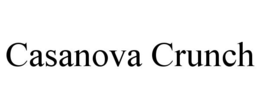 CASANOVA CRUNCH
