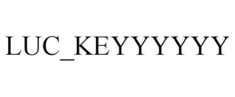 LUC_KEYYYYYY